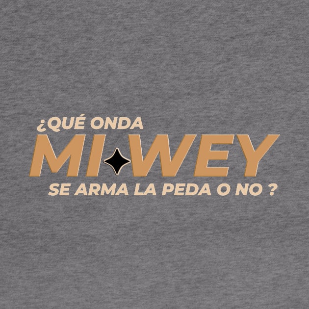 01 MI WEY by Pobre Payasuelos